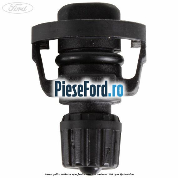 Buson golire radiator apa Ford B-Max 1.0 EcoBoost 120 cp M1JA benzina