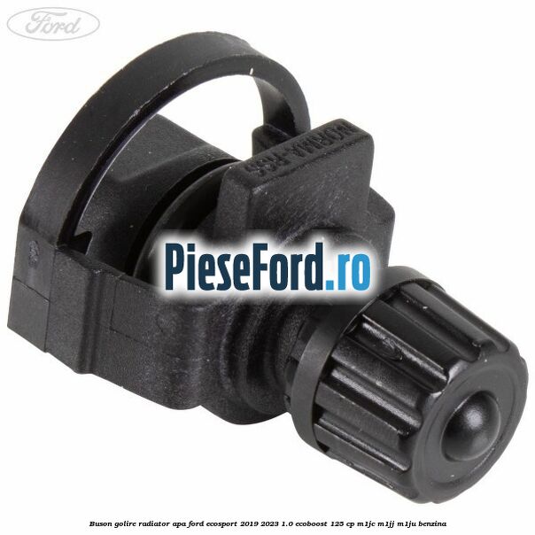 Buson golire radiator apa Ford EcoSport 2019-2023 1.0 EcoBoost 125 cp M1JC, M1JJ, M1JU benzina