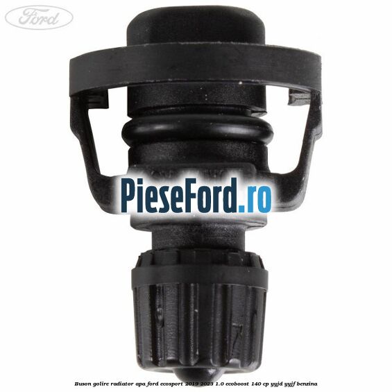 Buson golire radiator apa Ford EcoSport 2019-2023 1.0 EcoBoost 140 cp YYJD, YYJF benzina
