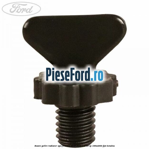 Buson golire radiator apa Ford Ka 2009-2016 1.2 69 cp 169A4000, FP4 benzina