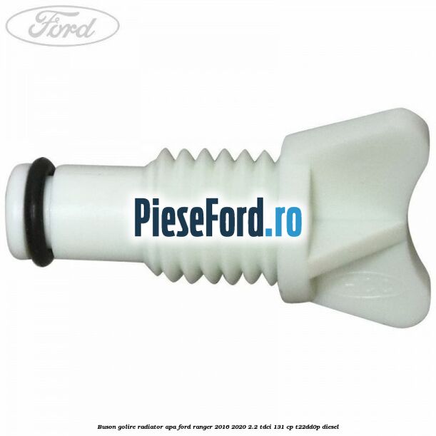 Buson golire radiator apa Ford Ranger 2016-2020 2.2 TDCi 131 cp T22DD0P diesel