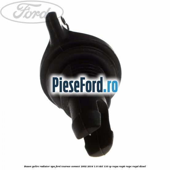 Buson golire radiator apa Ford Tourneo Connect 2002-2014 1.8 TDCi 110 cp RWPA, RWPB, RWPC, RWPD diesel