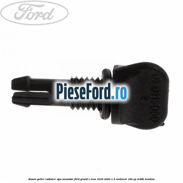 Buson golire radiator apa secundar Ford Grand C-Max 2016-2020 1.5 EcoBoost 180 cp M9DB benzina
