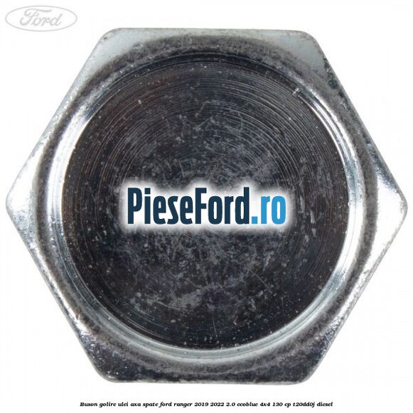 Buson golire ulei axa spate Ford Ranger 2019-2022 2.0 EcoBlue 4x4 130 cp T20DD0J diesel