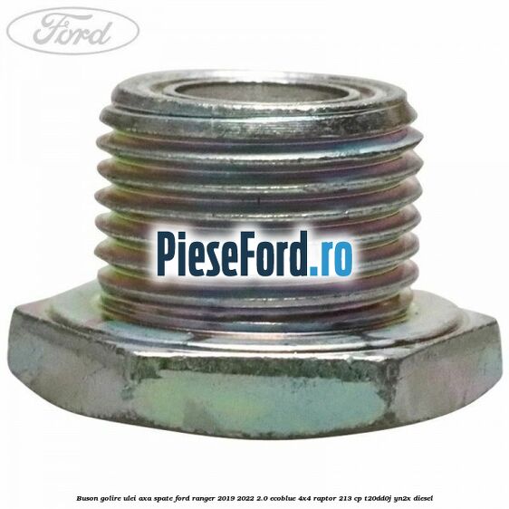 Buson golire ulei axa spate Ford Ranger 2019-2022 2.0 EcoBlue 4x4 Raptor 213 cp T20DD0J, YN2X diesel