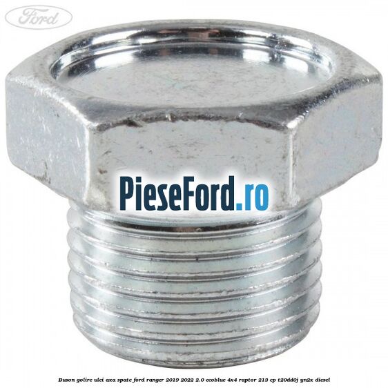 Buson golire ulei axa spate Ford Ranger 2019-2022 2.0 EcoBlue 4x4 Raptor 213 cp T20DD0J, YN2X diesel