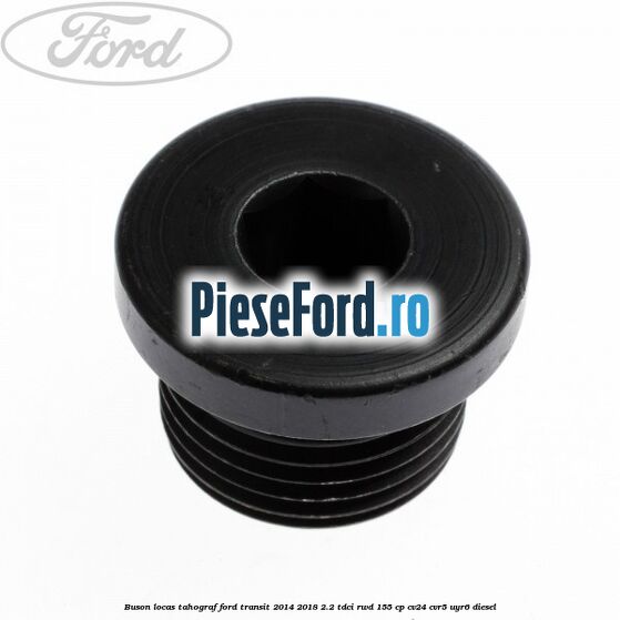 Buson locas tahograf Ford Transit 2014-2018 2.2 TDCi RWD 155 cp CV24, CVR5, UYR6 diesel