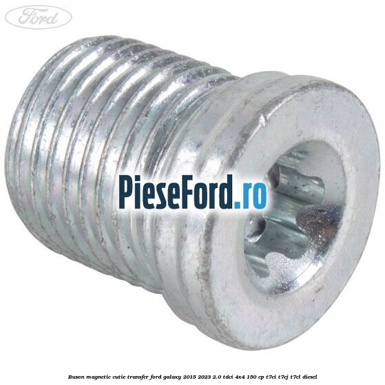 Buson magnetic cutie transfer Ford Galaxy 2015-2023 2.0 TDCi 4x4 150 cp Buson magnetic cutie transfer Ford Galaxy 2015-2023 2.0 TDCi 4x4 150 cp T7CI, T7CJ, T7CL diesel