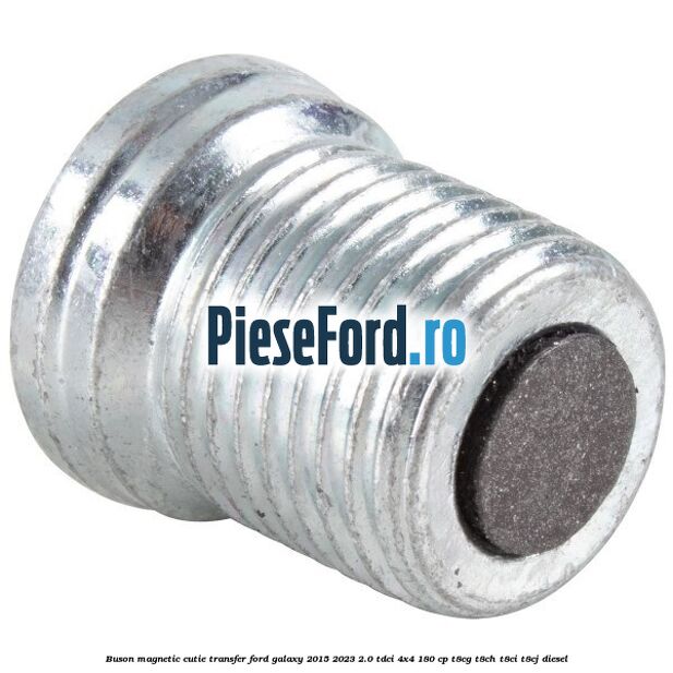 Buson magnetic cutie transfer Ford Galaxy 2015-2023 2.0 TDCi 4x4 180 cp T8CG, T8CH, T8CI, T8CJ diesel
