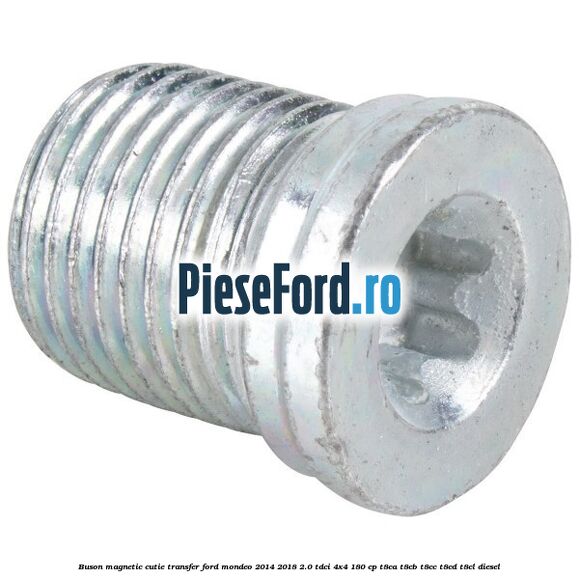 Buson magnetic cutie transfer Ford Mondeo 2014-2018 2.0 TDCi 4x4 180 cp Buson magnetic cutie transfer Ford Mondeo 2014-2018 2.0 TDCi 4x4 180 cp T8CA, T8CB, T8CC, T8CD, T8CL diesel