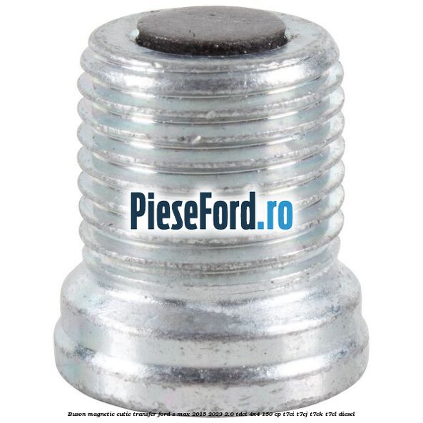 Buson magnetic cutie transfer Ford S-Max 2015-2023 2.0 TDCi 4x4 150 cp Buson magnetic cutie transfer Ford S-Max 2015-2023 2.0 TDCi 4x4 150 cp T7CI, T7CJ, T7CK, T7CL diesel