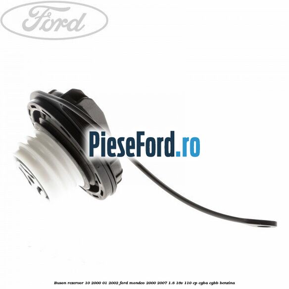 Buson rezervor 10/2000-01/2002 Ford Mondeo 2000-2007 1.8 16V 110 cp CGBA, CGBB benzina