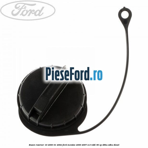 Buson rezervor 10/2000-01/2002 Ford Mondeo 2000-2007 2.0 TDDI 90 cp D5BA, SDBA diesel