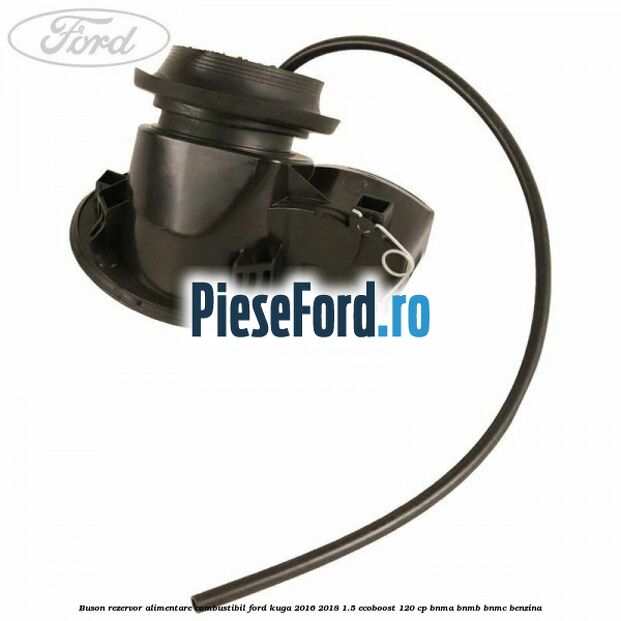 Buson rezervor alimentare combustibil Ford Kuga 2016-2018 1.5 EcoBoost 120 cp BNMA, BNMB, BNMC benzina