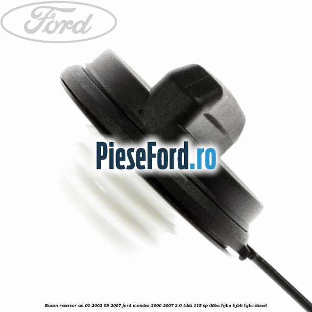 Buson rezervor an 01/2002-03/2007 Ford Mondeo 2000-2007 2.0 TDDI 115 cp Buson rezervor an 01/2002-03/2007 Ford Mondeo 2000-2007 2.0 TDDI 115 cp D6BA, HJBA, HJBB, HJBC diesel