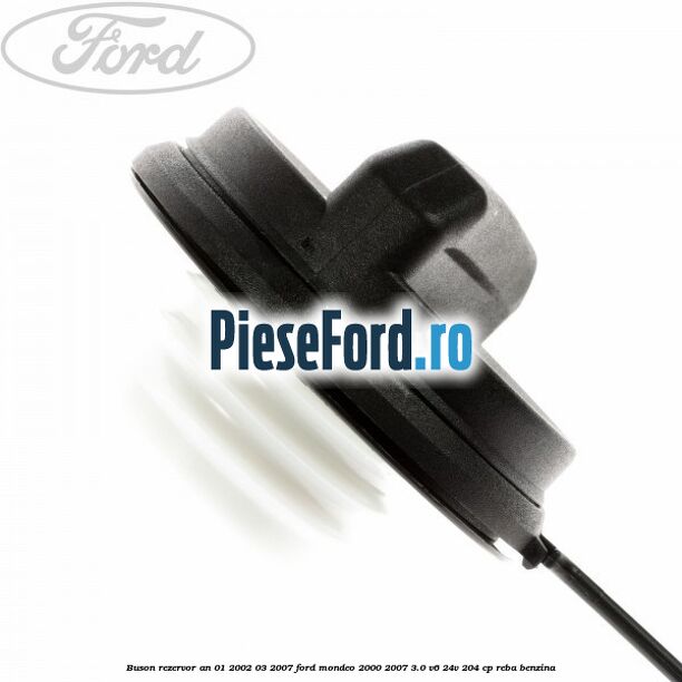 Buson rezervor an 01/2002-03/2007 Ford Mondeo 2000-2007 3.0 V6 24V 204 cp REBA benzina