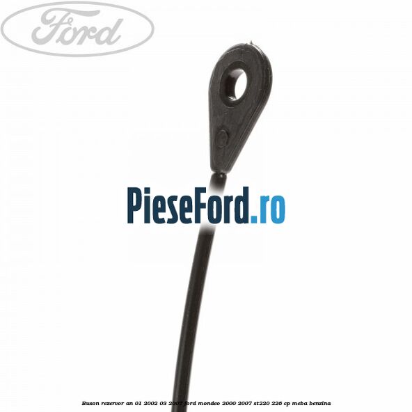Buson rezervor an 01/2002-03/2007 Ford Mondeo 2000-2007 ST220 226 cp MEBA benzina