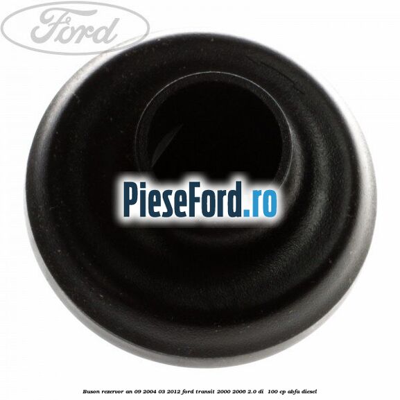 Buson rezervor an 09/2004-03/2012 Ford Transit 2000-2006 2.0 DI  100 cp ABFA diesel
