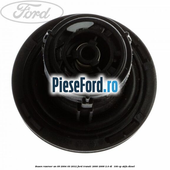 Buson rezervor an 09/2004-03/2012 Ford Transit 2000-2006 2.0 DI  100 cp ABFA diesel