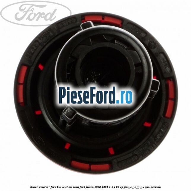 Buson rezervor fara butuc cheie rosu Ford Fiesta 1996-2001 1.3 i 50 cp JJA, JJC, JJE, JJJ, JJK, JJM benzina