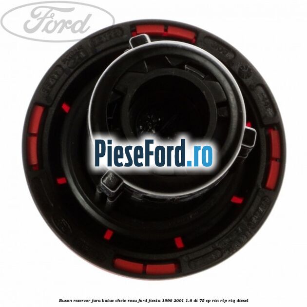 Buson rezervor fara butuc cheie rosu Ford Fiesta 1996-2001 1.8 DI 75 cp RTN, RTP, RTQ diesel