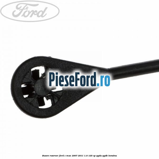 Buson rezervor Ford C-Max 2007-2011 1.8 125 cp Buson rezervor Ford C-Max 2007-2011 1.8 125 cp QQDA, QQDB benzina