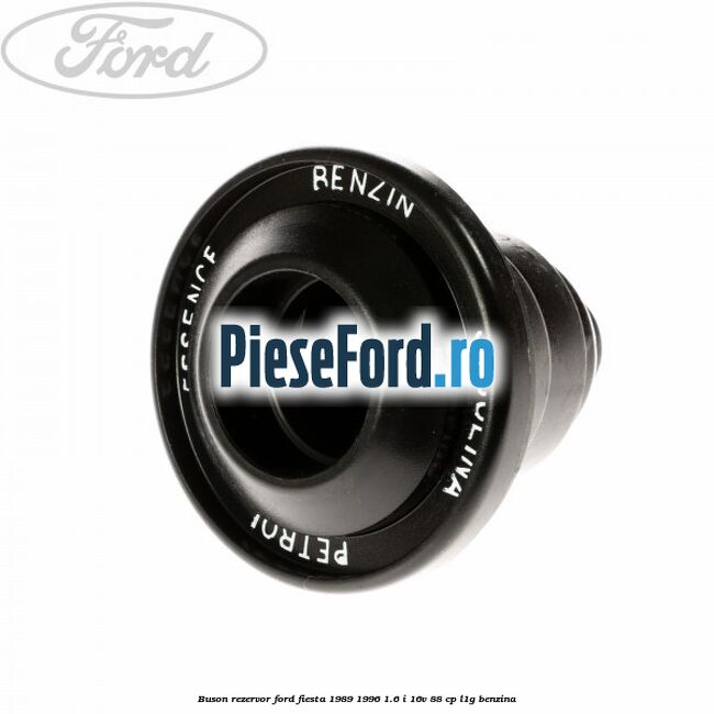Buson rezervor Ford Fiesta 1989-1996 1.6 i 16V 88 cp L1G benzina
