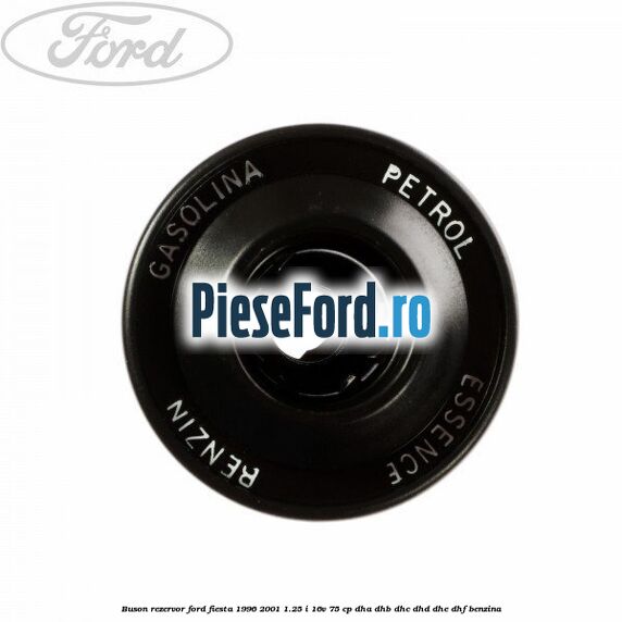 Buson rezervor Ford Fiesta 1996-2001 1.25 i 16V 75 cp