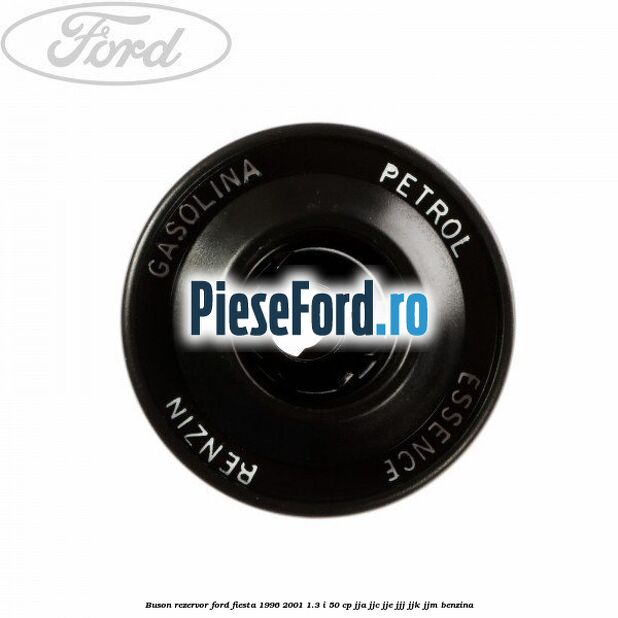 Buson rezervor Ford Fiesta 1996-2001 1.3 i 50 cp JJA, JJC, JJE, JJJ, JJK, JJM benzina