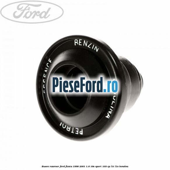 Buson rezervor Ford Fiesta 1996-2001 1.6 16V Sport 103 cp L1T, L1V benzina