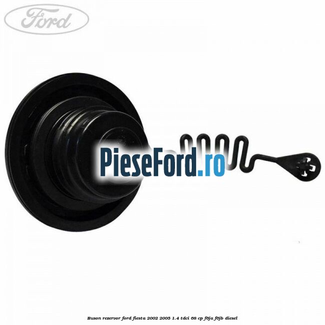 Buson rezervor Ford Fiesta 2002-2005 1.4 TDCi 68 cp F6JA, F6JB diesel