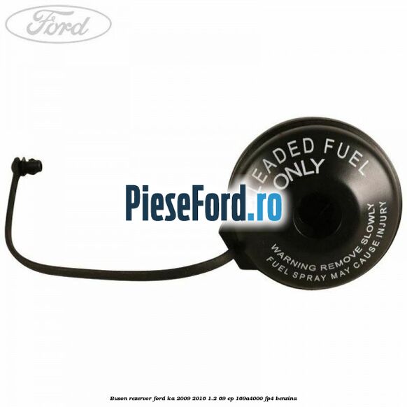 Buson rezervor Ford Ka 2009-2016 1.2 69 cp 169A4000, FP4 benzina