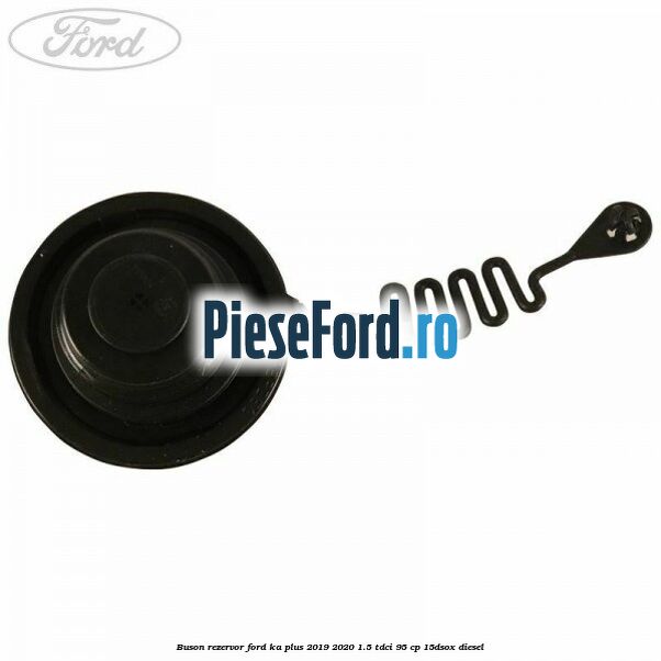 Buson rezervor Ford Ka plus 2019-2020 1.5 TDCI 95 cp 15DSOX diesel
