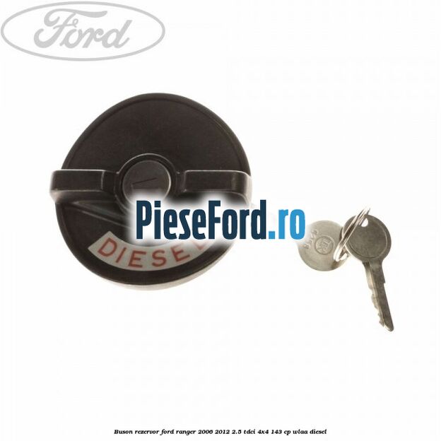 Buson rezervor Ford Ranger 2006-2012 2.5 TDCi 4x4 143 cp WLAA diesel