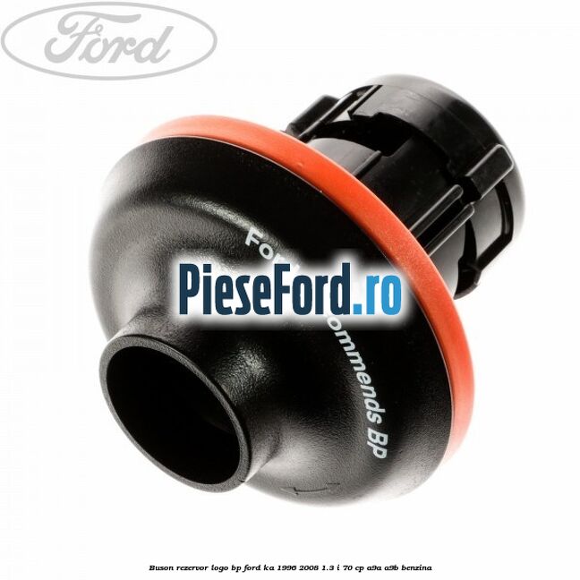 Buson rezervor logo BP Ford Ka 1996-2008 1.3 i 70 cp A9A, A9B benzina