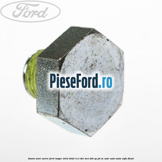 Buson semi carter Ford Ranger 2016-2020 3.2 TDCi 4x4 200 cp P5-AT, SA2R, SA2S, SA2W, SAFA diesel