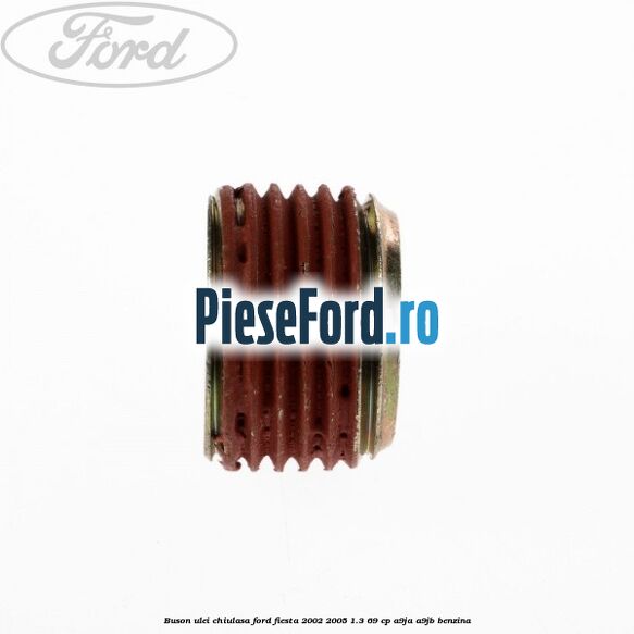 Buson ulei chiulasa Ford Fiesta 2002-2005 1.3 69 cp A9JA, A9JB benzina