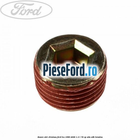 Buson ulei chiulasa Ford Ka 1996-2008 1.3 i 70 cp A9A, A9B benzina