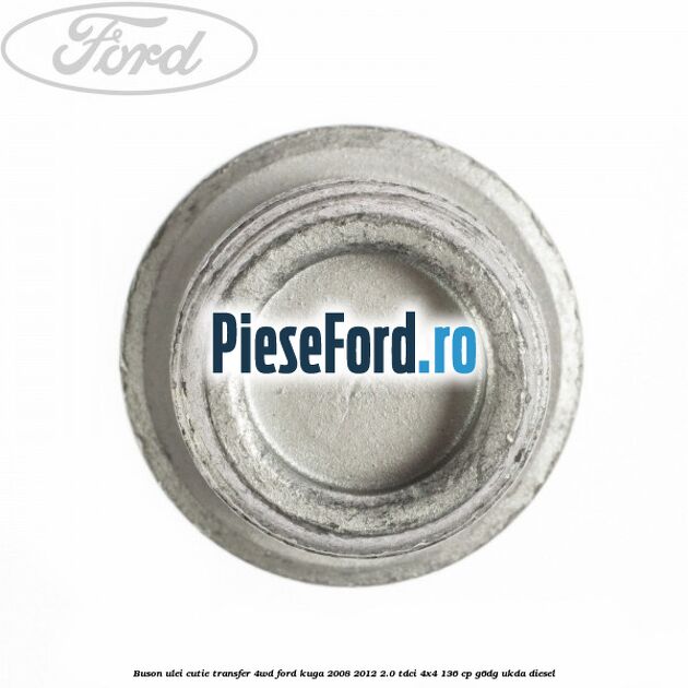 Buson ulei cutie transfer 4WD Ford Kuga 2008-2012 2.0 TDCi 4x4 136 cp G6DG, UKDA diesel