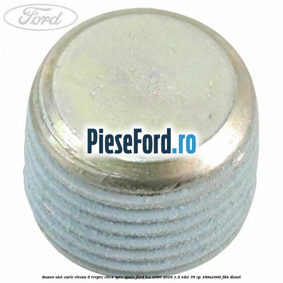 Buson ulei cutie viteza 5 trepte C514 spre spate Ford Ka 2009-2016 1.3 TDCi 75 cp 169A1000, FD4 diesel