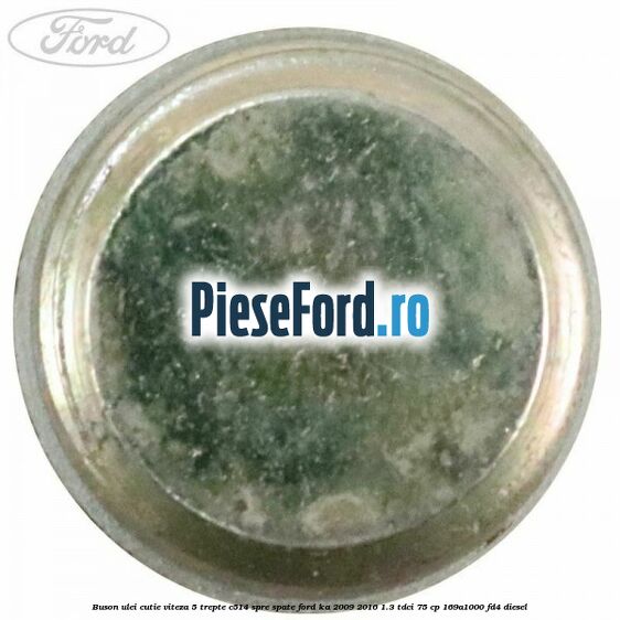 Buson ulei cutie viteza 5 trepte C514 spre spate Ford Ka 2009-2016 1.3 TDCi 75 cp 169A1000, FD4 diesel