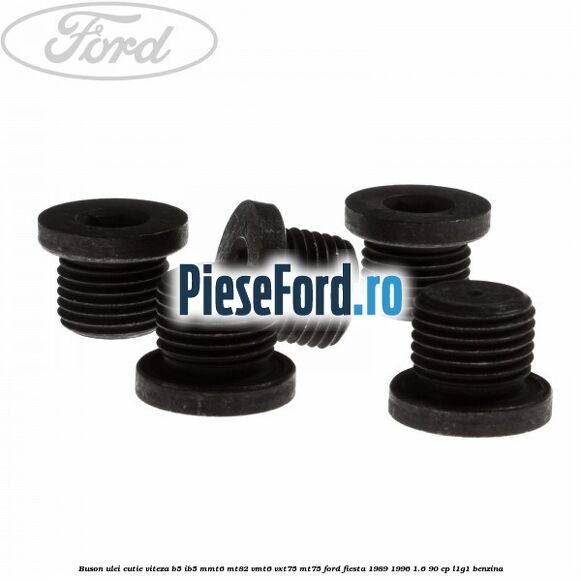 Buson ulei cutie viteza B5/IB5 MMT6 MT82 VMT6 VXT75 MT75 Ford Fiesta 1989-1996 1.6 90 cp L1G1 benzina