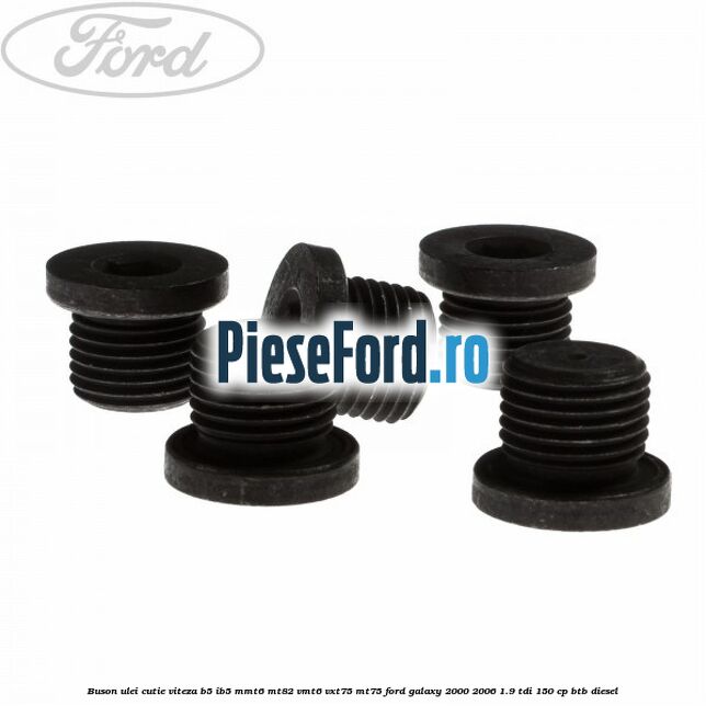 Buson ulei cutie viteza B5/IB5 MMT6 MT82 VMT6 VXT75 MT75 Ford Galaxy 2000-2006 1.9 TDI 150 cp BTB diesel