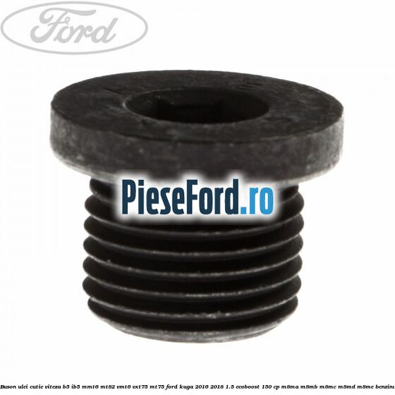 Buson ulei cutie viteza B5/IB5 MMT6 MT82 VMT6 VXT75 MT75 Ford Kuga 2016-2018 1.5 EcoBoost 150 cp