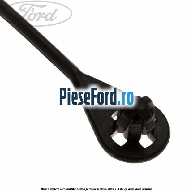Buson umlere combusitibl bezina Ford Focus 2004-2007 1.4 80 cp ASDA, ASDB benzina