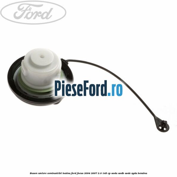 Buson umlere combusitibl bezina Ford Focus 2004-2007 2.0 145 cp AODA, AODB, AODE, SYDA benzina