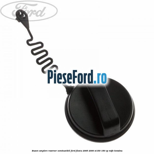 Buson umplere rezervor combustibil Ford Fiesta 2005-2008 ST150 150 cp