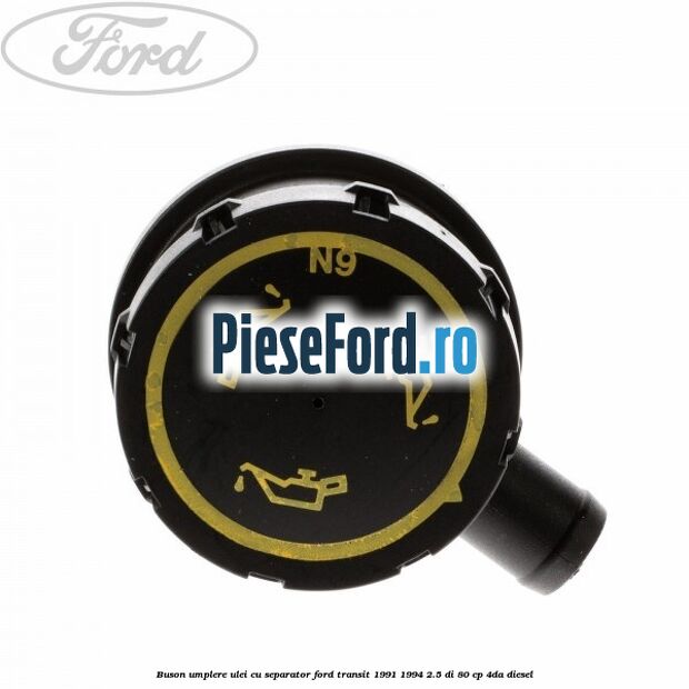 Buson umplere ulei cu separator Ford Transit 1991-1994 2.5 DI 80 cp 4DA diesel