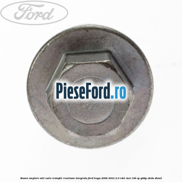 Buson umplere ulei cutie transfer tractiune integrala Ford Kuga 2008-2012 2.0 TDCi 4x4 136 cp G6DG, UKDA diesel