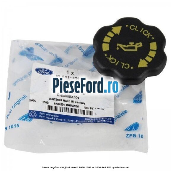 Buson umplere ulei Ford Escort 1990-1995 RS 2000 4x4 150 cp N7A benzina